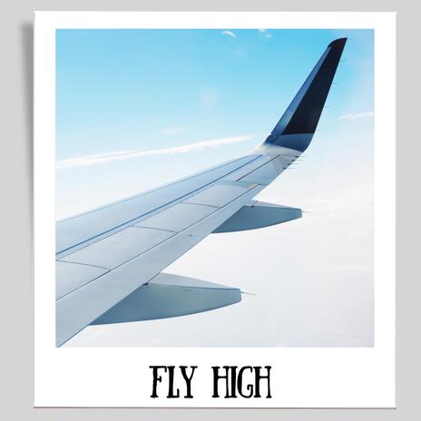 Fly High ft. Greymax | Boomplay Music