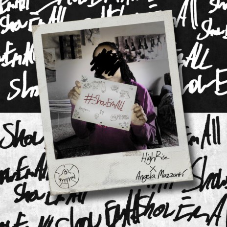 #ShowEmAll (feat. Angela Mazzanti) | Boomplay Music