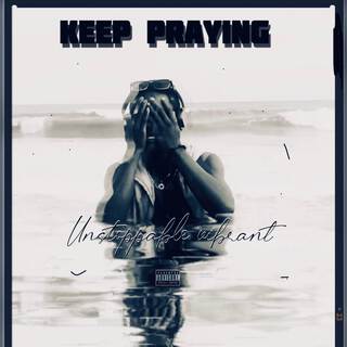 KEEP PRAYING lyrics | Boomplay Music