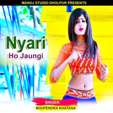 Nyari Ho Jaungi | Boomplay Music