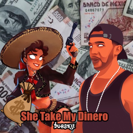 She Take My Dinero | Boomplay Music