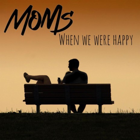 When We Were Happy | Boomplay Music