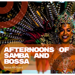 Afternoons of Samba and Bossa