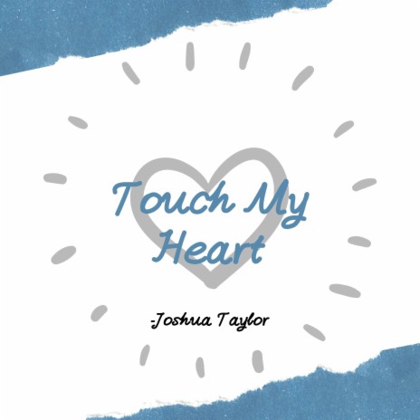 Touch My Heart | Boomplay Music