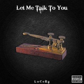 Let Me Talk To You