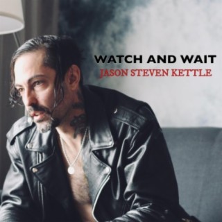 Watch and Wait