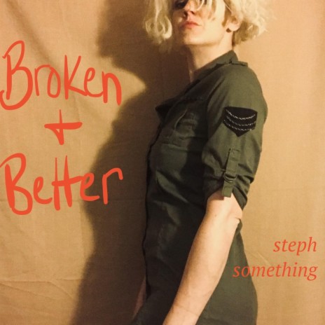 Broken & Better