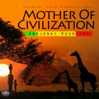 Mother Of Civilization