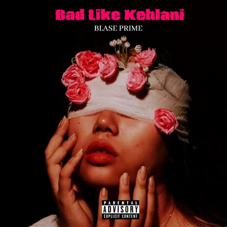 Bad Like Kehlani | Boomplay Music