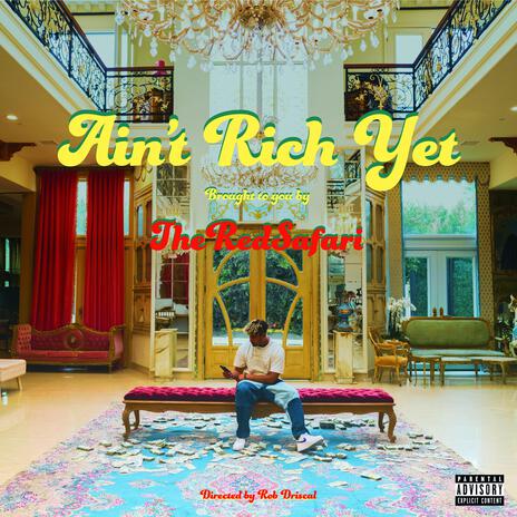 Ain't Rich Yet | Boomplay Music