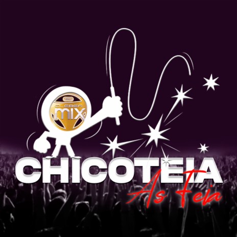 Chicoteia As Feia | Boomplay Music