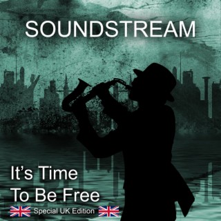 It's Time To Be Free (Special UK Edition)