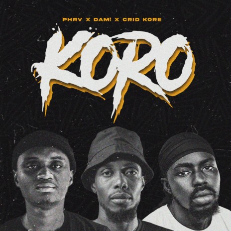 Koro ft. DAM! & Crid Kore | Boomplay Music