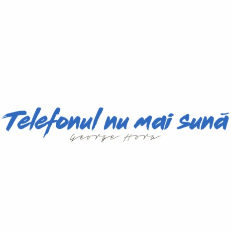 Telefonul Nu Mai Sună | Boomplay Music