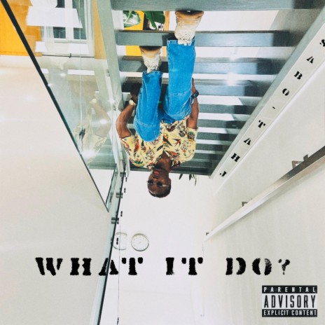 What it do? | Boomplay Music