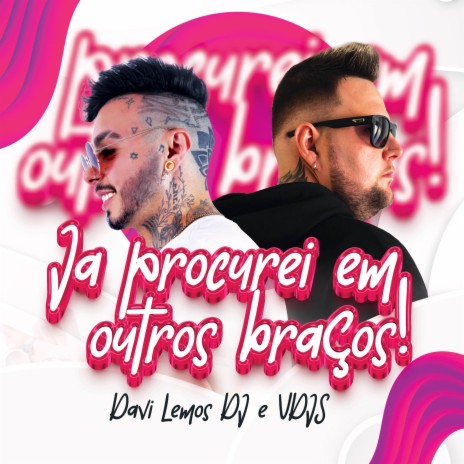 Já procurei em outros braços ft. vdjs | Boomplay Music