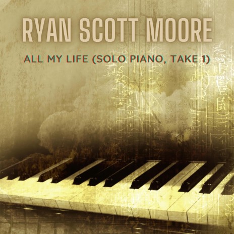 All My Life (Solo Piano, Take 1) | Boomplay Music
