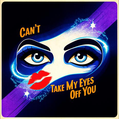 Can't Take My Eyes Off You | Boomplay Music