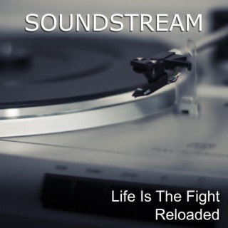 Life Is The Fight Reloaded