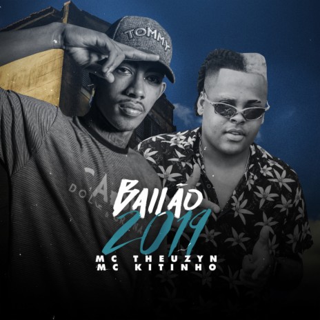 Bailão 2019 ft. Mc Theuzyn | Boomplay Music