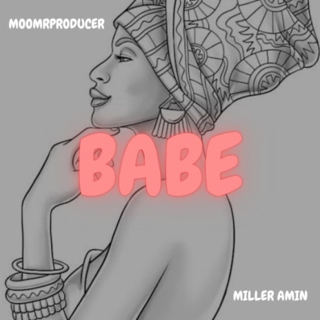 Babe ft. Miller Amin | Boomplay Music