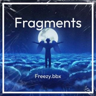 Fragments lyrics | Boomplay Music