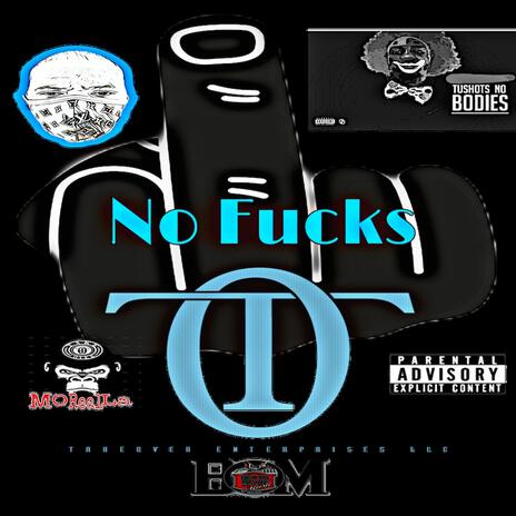 NO Fucks | Boomplay Music