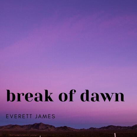 Break Of Dawn | Boomplay Music