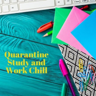 Quarantine Study and Work Chill - The Blend of Positive Vibes
