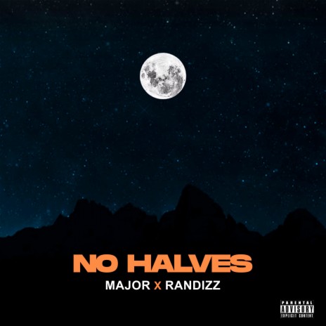 No Halves ft. Major