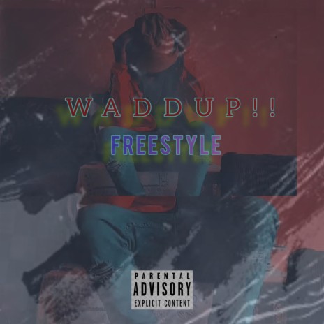 WADDUP! Freestyle ft. Terrxble | Boomplay Music
