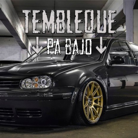 Tembleque pa' abajo | Boomplay Music