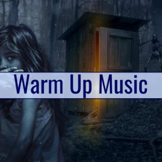 Warm Up Music