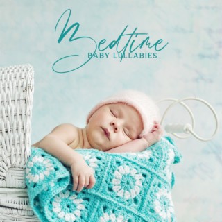 Bedtime Baby Lullabies: Relaxing Music for Deep Sleep, Relaxation, Relief Pain