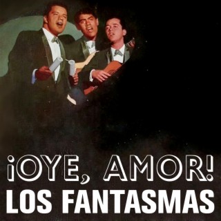 ¡Oye, Amor!