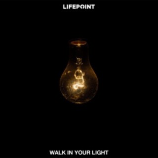 Walk in Your Light