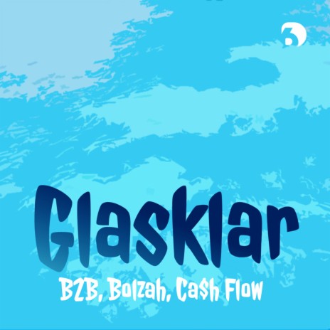 Glasklar (Fun Track) ft. Bolzah & Ca$h Flow | Boomplay Music