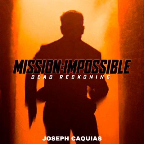Mission: Impossible Dead Reckoning (Main Title)