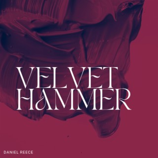 VELVET HAMMER