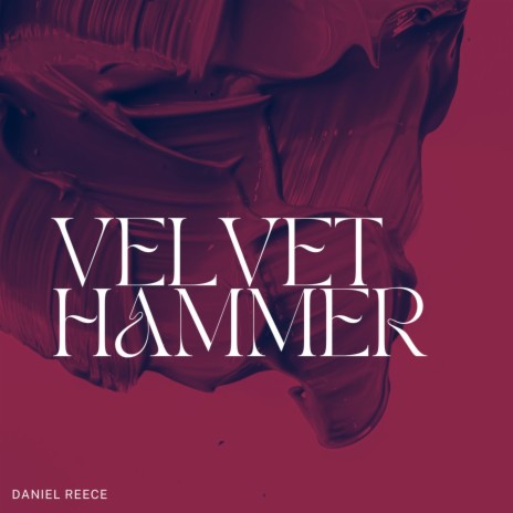 VELVET HAMMER | Boomplay Music