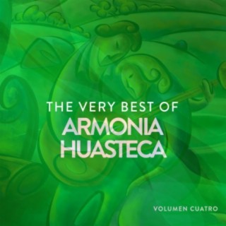 The Very Best Of Trío Armonía Huasteca Vol.4