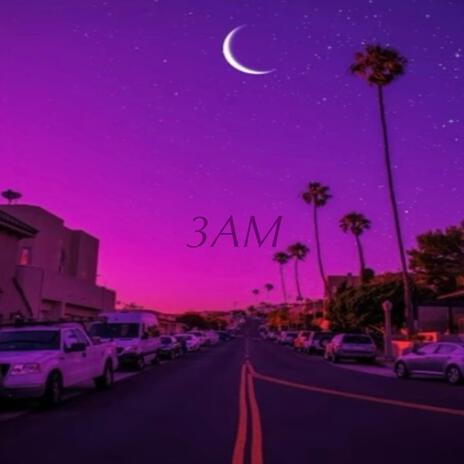 3AM | Boomplay Music