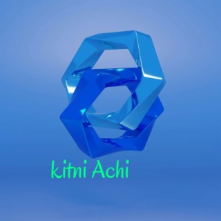 Kitni Achi