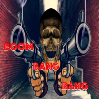 Boom Bang Bang