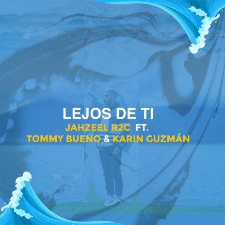 Lejos de Ti (feat. Tommy Bueno & Karin Guzmán) | Boomplay Music