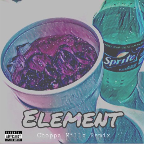 Element (ChoppaMillz Remix)