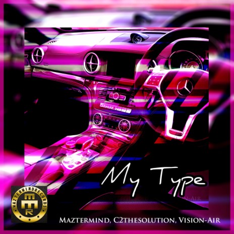 My Type (feat. C2thesolution & Vision-Air) | Boomplay Music