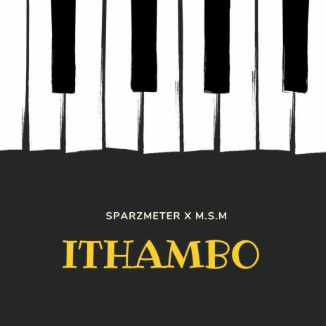 Ithambo (feat. M.S.M) | Boomplay Music