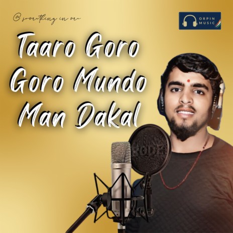 Taaro Goro Goro Mundo Man Dakal | Boomplay Music