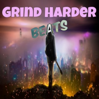 Grind Harder Beats